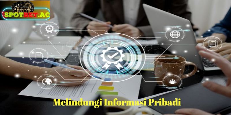 Melindungi Informasi Pribadi